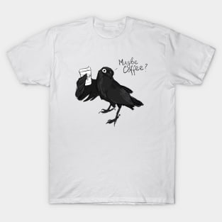 Coffee and crow T-Shirt